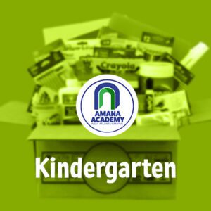 Amana Academy West- Kindergarten Kit